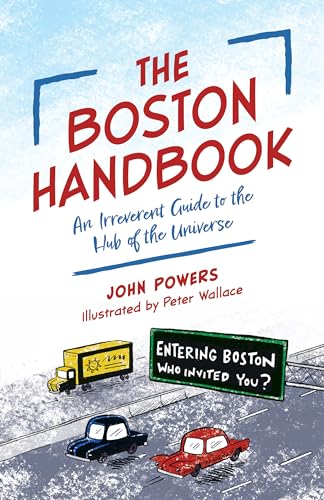 The Boston Handbook: An Irreverent Guide to the Hub of the Universe von Globe Pequot Press