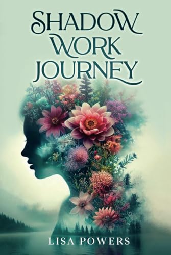 The Shadow Work Journey: Complete Guide with Journal Prompts, Workbook Exercises and Step-by-Step Tools to Heal Your Inner Child, Build Self-Acceptance, and Create Emotional Freedom von Independently published