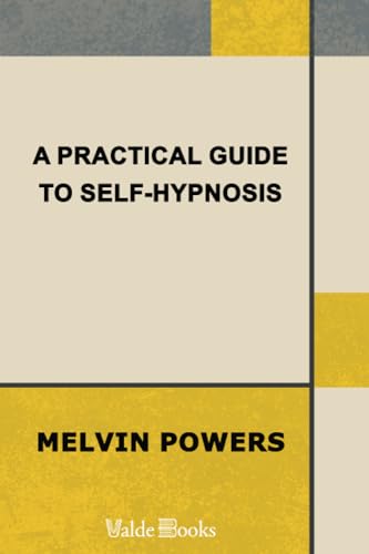 A Practical Guide to Self-Hypnosis von ValdeBooks