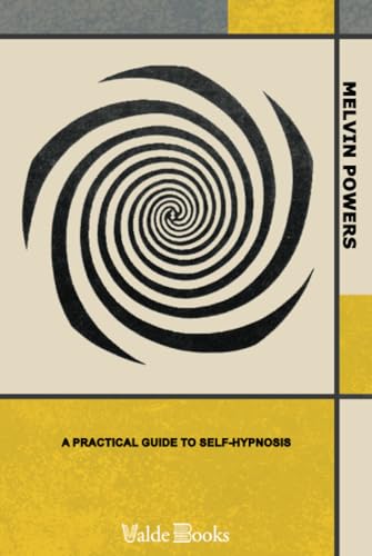 A Practical Guide to Self-Hypnosis von ValdeBooks