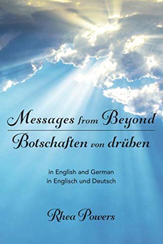 Messages from Beyond / Botschaften von drüben: in English and German / in Englisch und Deutsch Messages from Beyond / Botschaften von drüben: in English and German / in Englisch und Deutsch