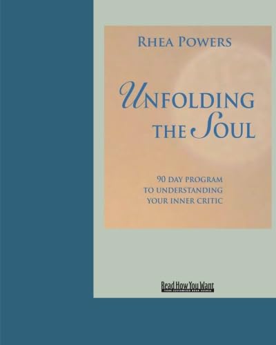 Unfolding The Soul: A 90 day program to free yourself from the Inner Critic
