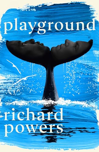 Playground: The brand new novel from the bestselling author of The Overstory