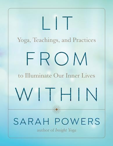 Lit from Within: Yoga, Teachings, and Practices to Illuminate Our Inner Lives von Shambhala