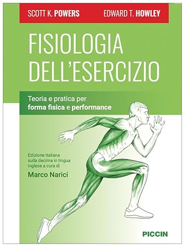 Fisiologia dell'esercizio. Teoria e pratica per forma fisica e performance von Piccin-Nuova Libraria