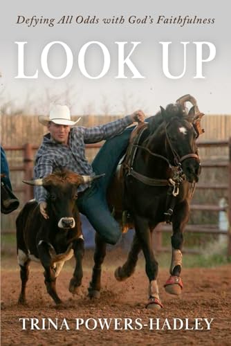 Look Up: Defying All Odds with God’s Faithfulness Look Up: Defying All Odds with God’s Faithfulness von Game Changer Publishing