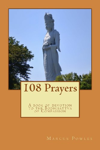 108 Prayers: A book of devotion to the Bodhisattva of Compassion von CreateSpace Independent Publishing Platform