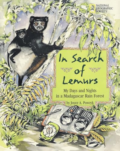 In Search of Lemurs: My Days and Nights in a Madagascar Rain Forest In Search of Lemurs: My Days and Nights in a Madagascar Rain Forest
