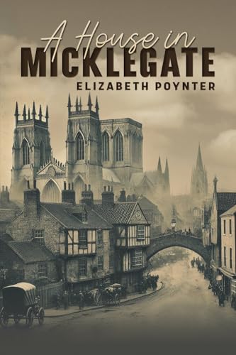 A House in Micklegate von Austin Macauley Publishers