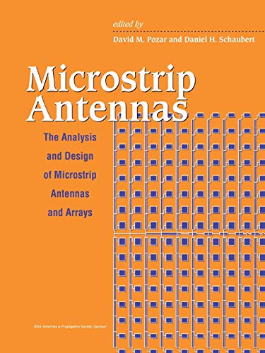 Microstrip Antennas: The Analysis and Design of Microstrip Antennas and Arrays Microstrip Antennas: The Analysis and Design of Microstrip Antennas and Arrays von Wiley-IEEE Press