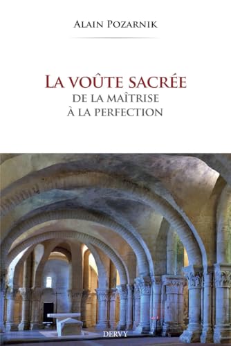 La voûte sacrée - De la maîtrise à la perfection von DERVY