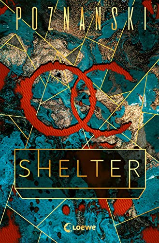 Shelter: Der Spiegel-Bestseller von Ursula Poznanski
