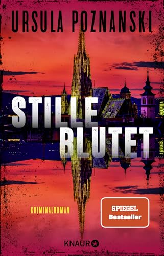 Stille blutet: Thriller | Die neue SPIEGEL-Bestseller-Reihe von Ursula Poznanski