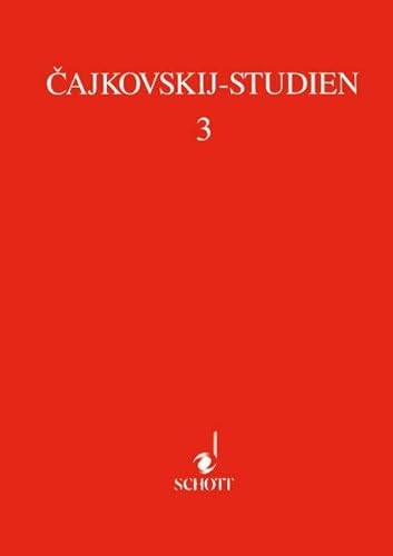 Cajkovskij-Studien, Bd.3, Cajkovskijs Homosexualität und sein Tod - Legenden und Wirklichkeit: Band 3. Cajkovskij-Studien, Bd.3, Cajkovskijs Homosexualität und sein Tod - Legenden und Wirklichkeit: Band 3.