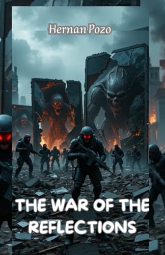 THE WAR OF THE REFLECTIONS von Independently published