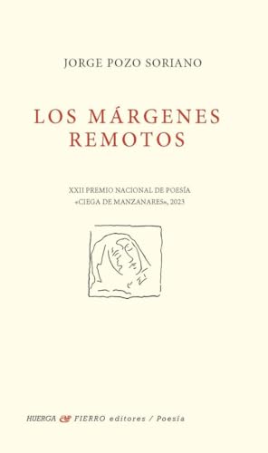 Los márgenes remotos (Poesía, Band 0) von Huerga y Fierro Editores