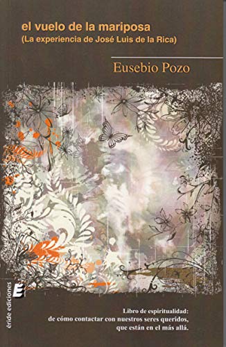 El vuelo de la mariposa: La experiencia de José Luis de la Rica El vuelo de la mariposa: La experiencia de José Luis de la Rica von ERIDE EDICIONES