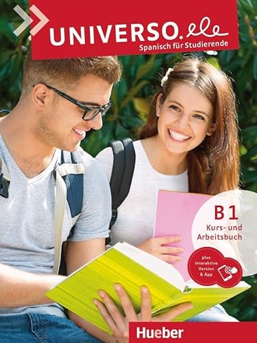 Universo.ele B1: Spanisch für Studierende / Kurs- und Arbeitsbuch plus interaktive Version von Hueber Verlag