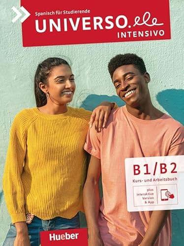 Universo.ele intensivo B1/B2: Spanisch für Studierende / Kurs- und Arbeitsbuch plus interaktive Version von Hueber Verlag
