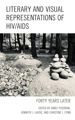 Literary and Visual Representations of HIV/AIDS: Forty Years Later (Reading Trauma and Memory)