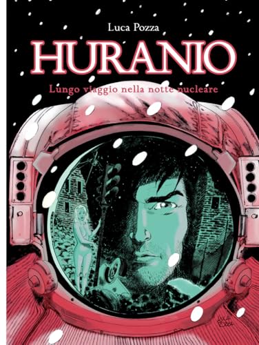 HURANIO: Lungo viaggio nella notte nucleare von Independently published