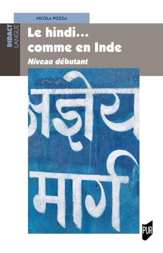 Le Hindi comme en Inde: Niveau débutant von PU RENNES