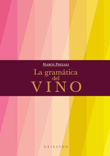 La gramática del vino (Vida Gribaudo) von GRIBAUDO