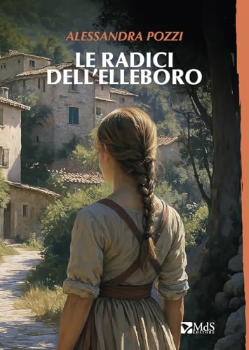 Le radici dell’elleboro (Sfridi) von MdS Editore