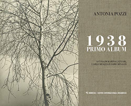 1938 primo album. Ediz. illustrata (Centro internazionale insubrico. Libri fotografici) von Mimesis