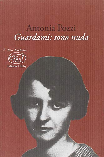 Guardami. Sono nuda (Père Lachaise) von Edizioni Clichy