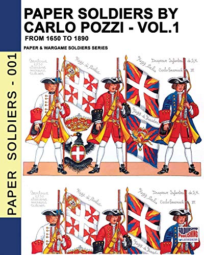 Paper Soldiers by Carlo Pozzi – Vol. 1: From 1650 to 1890 von Soldiershop