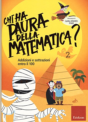 Chi ha paura della matematica? Ediz. a colori. Addizioni e sottrazioni entro il 100 (Vol. 2) (I materiali) von Erickson