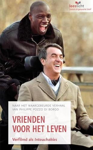 Vrienden voor het leven: naar het waargebeurde verhaal van Philippe Pozzo di Borgo (Lezen voor iedereen)