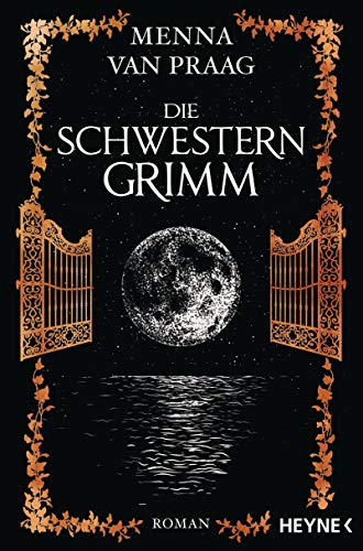 Die Schwestern Grimm: Roman