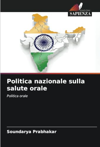 Politica nazionale sulla salute orale: Politica orale von Edizioni Sapienza