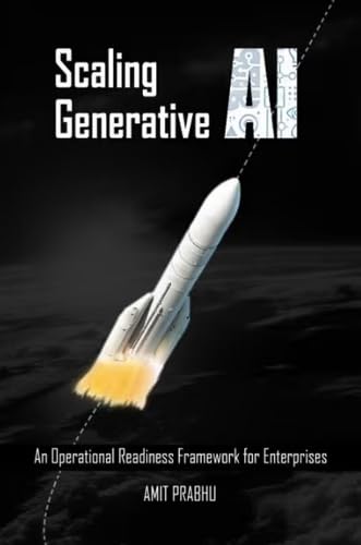 Scaling Generative AI: An Operational Readiness Framework for Enterprises von Business Expert Press