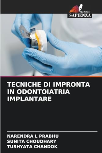 TECNICHE DI IMPRONTA IN ODONTOIATRIA IMPLANTARE: DE von Edizioni Sapienza