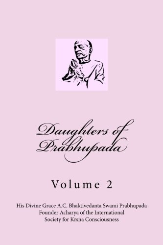 Daughters of Prabhupada: Volume 2