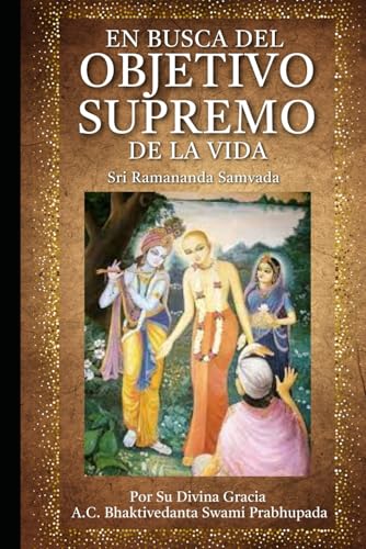 En Busca del Objetivo Supremo de la Vida: Sri Ramananda Samvada von Independently published