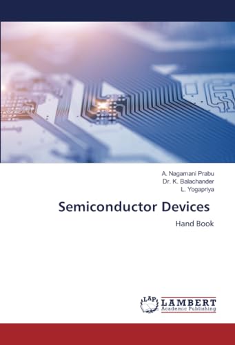 Semiconductor Devices: Hand Book von LAP LAMBERT Academic Publishing