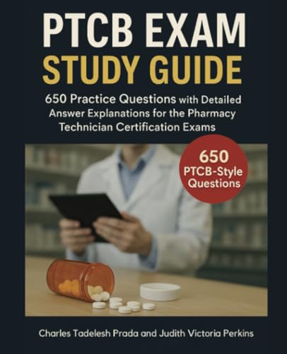 PTCB Exam Study Guide: 650 Practice Questions with Detailed Answer Explanations for the Pharmacy Technician Certification Exams von Isohan Publishing