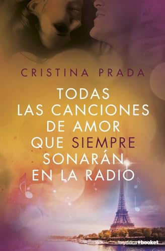 Todas las canciones de amor que siempre sonarán en la radio (Erótica) von Booket