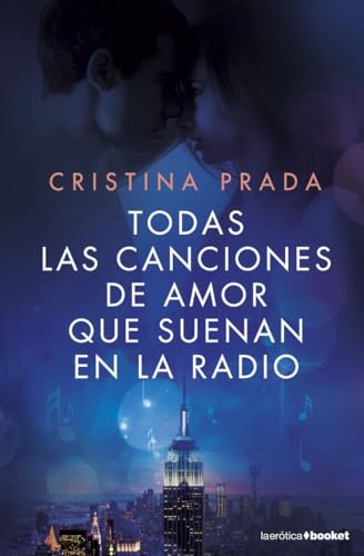 Todas las canciones de amor que suenan en la radio (Erótica) von Booket