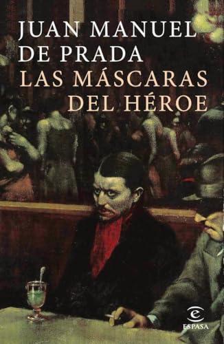 Las máscaras del héroe (ESPASA NARRATIVA) von Espasa