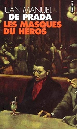 Les Masques du héros: Roman. Traduit de l'espagnol par Gabriel Iaculli.