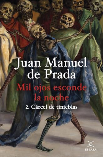 Mil ojos esconde la noche 2. Cárcel de tinieblas (ESPASA NARRATIVA) von Espasa