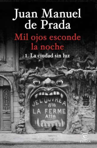 Mil ojos esconde la noche. La ciudad sin luz (ESPASA NARRATIVA)