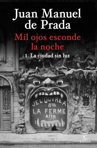 Mil ojos esconde la noche. La ciudad sin luz (ESPASA NARRATIVA)