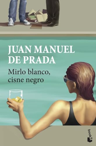 Mirlo blanco, cisne negro: Novela von Booket