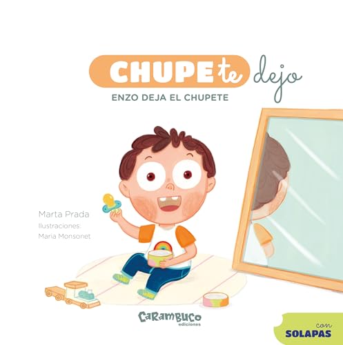 ChupeTeDejo. Enzo deja el chupete von Carambuco Ediciones